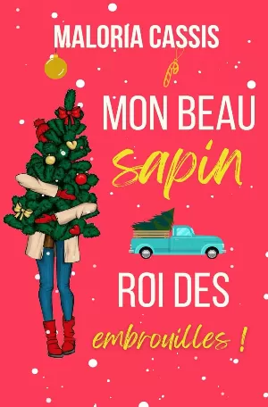 Maloria Cassis – Mon beau sapin roi des embrouilles